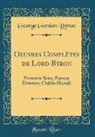 George Gordon Byron - Oeuvres Complètes de Lord Byron