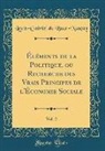 Louis-Gabriel Du Buat-Nançay - Éléments de la Politique, ou Recherche des Vrais Principes de l'Économie Sociale, Vol. 2 (Classic Reprint)