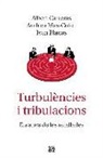 Albert Carreras, Albert () Carreras, Andreu Mas-Colell, Ivan Planas Miret - Turbulències i tribulacions