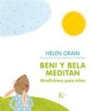 Helen Grain, Helen Margaret Grain, Mariona Cabassa I Cortés - Beni y Bela Meditan: Mindfulness Para Niños
