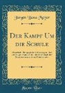 Jürgen Bona Meyer - Der Kampf Um die Schule