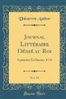 Unknown Author - Journal Littéraire Dédié au Roi, Vol. 13