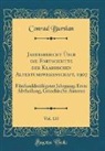 Conrad Bursian - Jahresbericht Über die Fortschritte der Klassischen Altertumswissenschaft, 1907, Vol. 133