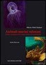 Alberto Tassinari, Paola Tassinari - Animali marini velenosi. Come riconoscerli e intervenire prontamente