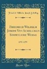 Friedrich Wilhelm Joseph Schelling - Friedrich Wilhelm Joseph Von Schellings Sämmtliche Werke