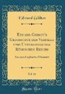 Edward Gibbon - Eduard Gibbon's Geschichte des Verfalls und Untergangs des Römischen Reichs, Vol. 11