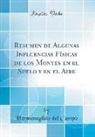 Hermenegildo Del Campo - Resumen de Algunas Influencias Físicas de los Montes en el Suelo y en el Aire (Classic Reprint)