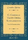 Cornelius Tacitus - C. Cornelii Taciti Opera Supplementis, Vol. 4