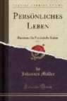 Johannes Muller, Johannes Müller - Persönliches Leben, Vol. 2