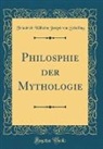 Friedrich Wilhelm Joseph Von Schelling - Philosphie der Mythologie (Classic Reprint)