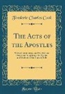 Frederic Charles Cook - The Acts of the Apostles