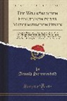 Arnold Sommerfeld - Die Willkürlichen Functionen in Der Mathematischen Physik: Inaugural-Dissertation Zur Erlangung Der Doctorwürde Der Philosophischen Fakultät Der Alber