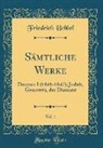 Friedrich Hebbel - Sämtliche Werke, Vol. 1