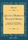 Horace Horace - Quinti Horatii Flacci Opera