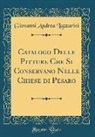 Giovanni Andrea Lazzarini - Catalogo Delle Pitture Che Si Conservano Nelle Chiese di Pesaro (Classic Reprint)