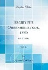 Adam Politzer - Archiv für Ohrenheilkunde, 1880, Vol. 16