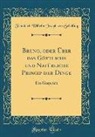 Friedrich Wilhelm Joseph Von Schelling - Bruno, oder Über das Göttliche und Natürliche Princip der Dinge