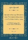 Alois Brandl - Archiv für das Studium der Neueren Sprachen und Literaturen, 1909, Vol. 122