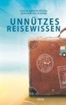 Ulrike Katri Peters, Ulrike Katrin Peters, Karsten-Thilo Raab - Unnützes Reisewissen