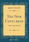 James Eastwick - The New Centurion