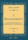 Pietro Aretino - I Ragionamenti, Vol. 1