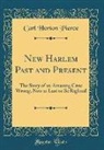 Carl Horton Pierce - New Harlem Past and Present