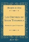 Theophile De Viau, Théophile De Viau - Les Oeuvres du Sieur Theophile