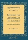 Luigi Huenersdorf - Metodo per Addestrare IL Cavallo
