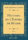 Nikolai Mikhailovich Karamzin - Histoire de L'Empire de Russie, Vol. 6 (Classic Reprint)