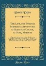 Daniel Defoe - The Life, and Strange Surprizing Adventures of Robinson Crusoe, of York, Mariner