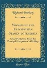 Richard Hakluyt - Voyages of the Elizabethan Seamen to America