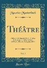 Maurice Maeterlinck - Théâtre, Vol. 2
