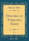 Torquato Tasso - Discorsi Di Torquato Tasso, Vol. 2 (Classic Reprint)