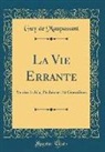 Guy de Maupassant - La Vie Errante