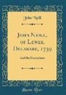 John Neill - John Neill, of Lewes, Delaware, 1739