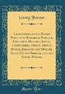 Georg Forster - Lichtstrahlen aus Seinen Briefen an Reinhold Forster, Friedrich Heinrich Jacobi, Lichtenberg, Heyne, Merck, Huber, Johannes von Müller, Seine Gattin Therese und aus Seinen Werken (Classic Reprint)