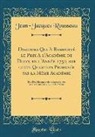 Jean-Jacques Rousseau - Discours Qui A Remporté le Prix A l'Académie de Dijon, en l'Année 1750, sur cette Question Proposée par la Même Académie
