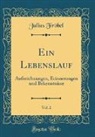 Julius Frobel, Julius Fröbel - Ein Lebenslauf, Vol. 2