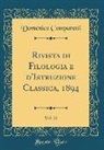 Domenico Comparetti - Rivista Di Filologia E D'Istruzione Classica, 1894, Vol. 22 (Classic Reprint)