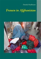 Daniela Haußmann - Frauen in Afghanistan