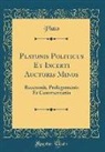 Plato, Plato Plato - Platonis Politicus Et Incerti Auctoris Minos