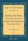 Karl Von Eckartshausen - Reden Zum Wohl Der Menschheit ÜBer Verschiedene Gegenstände, Vol. 1 (Classic Reprint)