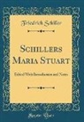 Friedrich Schiller - Schillers Maria Stuart