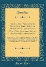 Tertullian Tertullian - Tertullianus Prædicans Et Supra Quam Libet Materiam Omnibus Anni Dominicis, Et Festis Non Ordinariis Solum, Sed Etiam Extraordinariis, Vol. 1