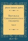 Johann Valentin Andrea, Johann Valentin Andreä - Reipublicæ Christianopolitanæ Descriptio