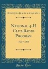 United States Department Of Agriculture - National 4-H Club Radio Program: May 7, 1938 (Classic Reprint)