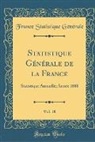 France Statistique Generale, France Statistique Générale - Statistique Générale de la France, Vol. 18