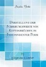 Siegmund Gunther, Siegmund Günther - Darstellung Der Näherungswerte Von Kettenbrüchen in Independenter Form (Classic Reprint)