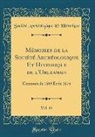 Societe Archeologique Et Historique, Société Archéologique Et Historique - Mémoires de la Société Archéologique Et Historique de l'Orleanais, Vol. 14