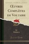 Voltaire, Voltaire Voltaire - Oeuvres Complètes de Voltaire, Vol. 9 (Classic Reprint)